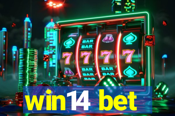 win14 bet